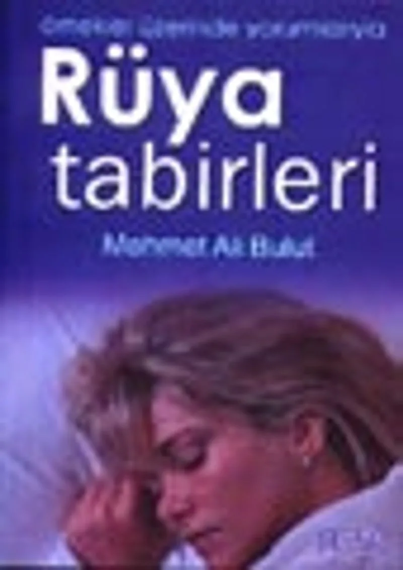Örnekler Üzerinde Yorumlarıyla Rüya Tabirleri
