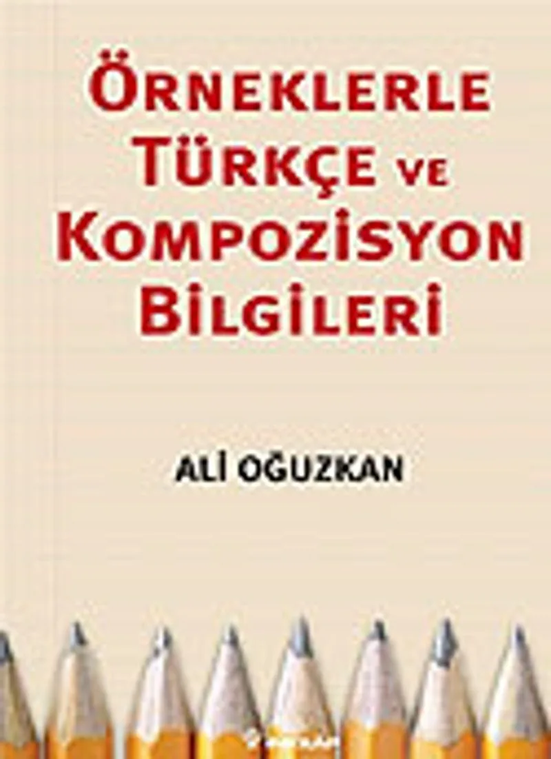 Örneklerle Türkçe ve Kompozisyon Bilgileri