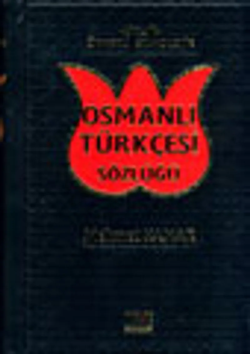 Örnekli Etimolojik Osmanlı Türkçesi Sözlüğü