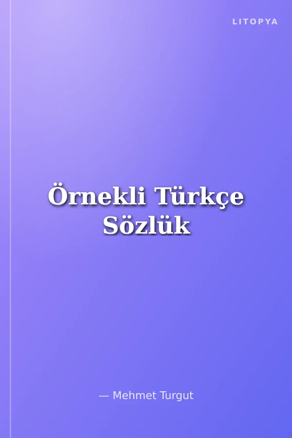 Örnekli Türkçe Sözlük