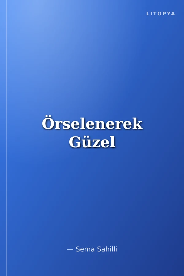 Örselenerek Güzel