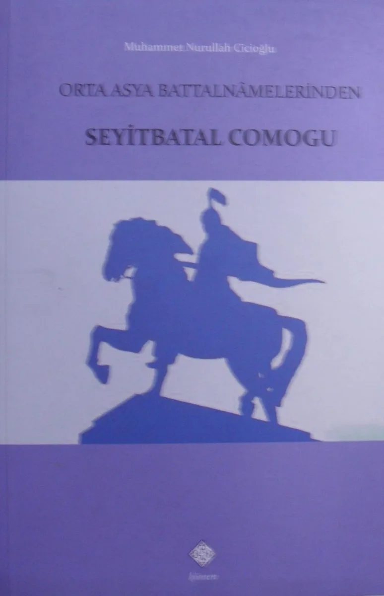 Orta Asya Battalnamelerinden Seyitbatal Comogu