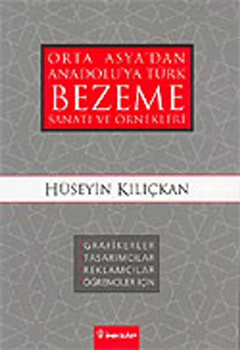 Orta Asya'dan Anadolu'ya Türk Bezeme Sanatı ve Örnekleri