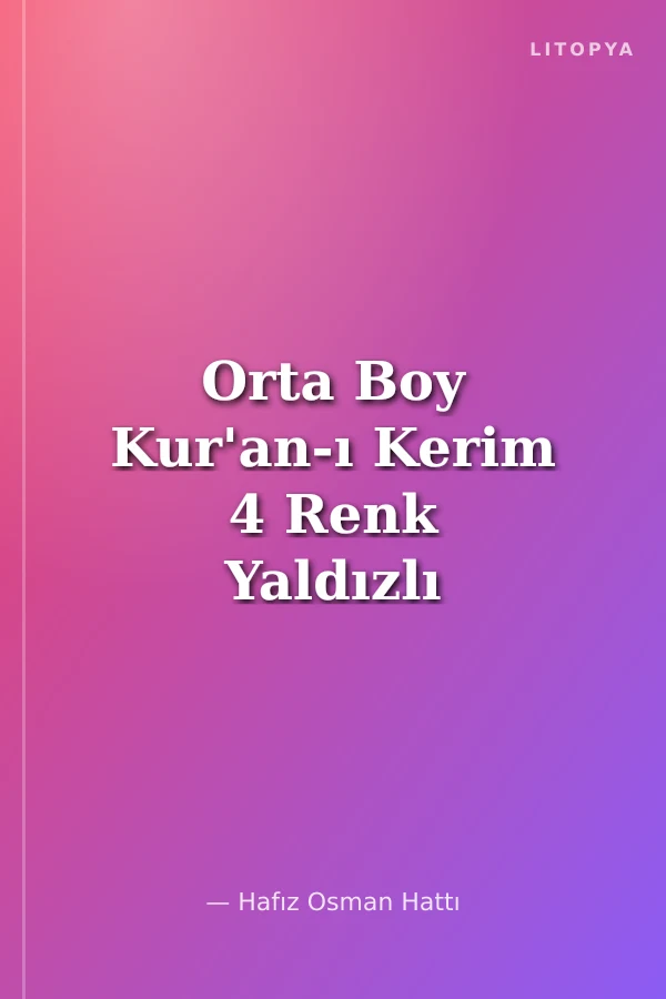 Orta Boy Kur'an-ı Kerim 4 Renk Yaldızlı Kutulu