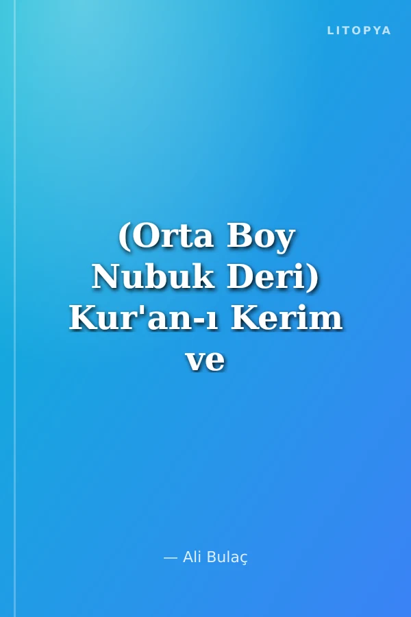(Orta Boy Nubuk Deri) Kur'an-ı Kerim ve Meali