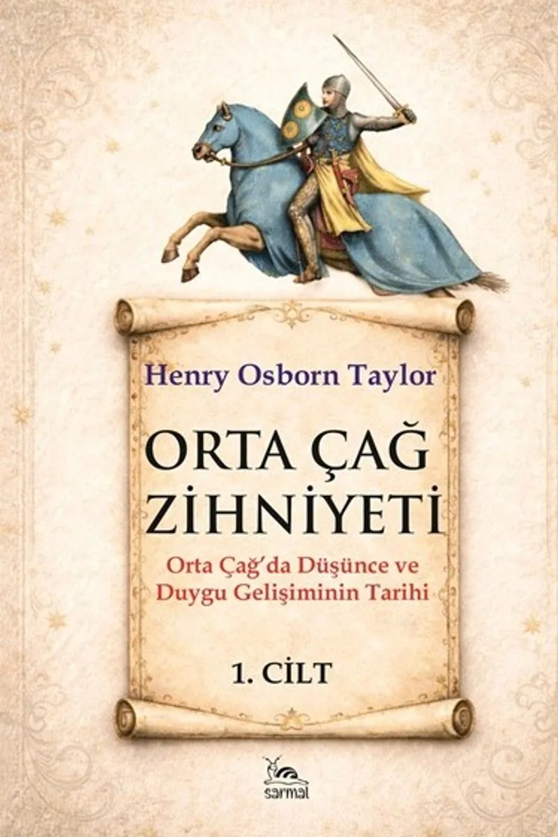 Orta Çağ Zihniyeti 1.Cilt Orta Çağda Düşünce ve Duygu Gelişiminin Tarihi