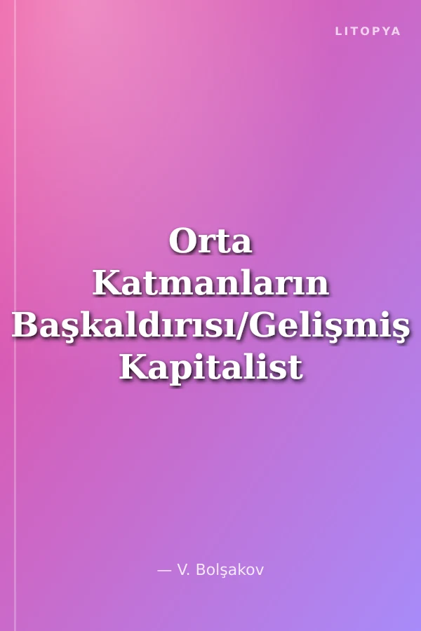 Orta Katmanların Başkaldırısı/Gelişmiş Kapitalist Toplumlarda