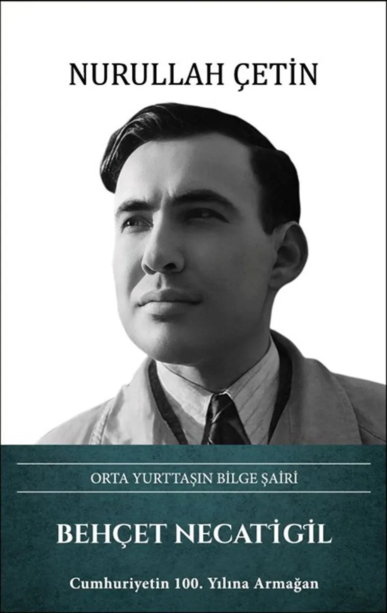 Orta Yurttaşın Bilge Şairi Behçet Necatigil