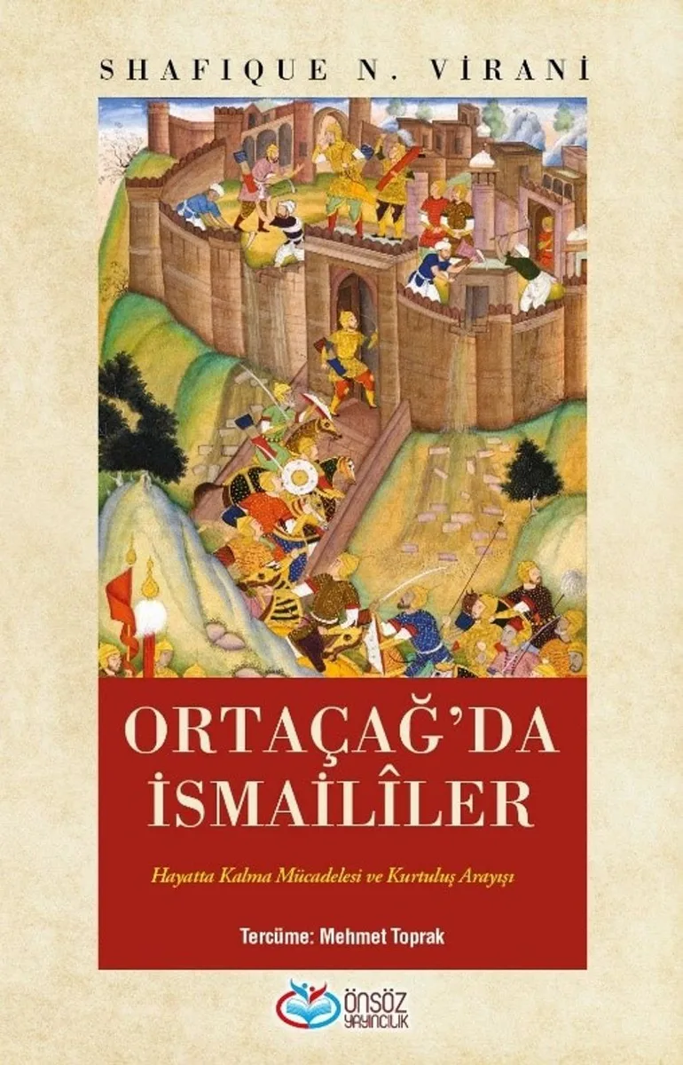 Ortaçağ'da İsmail&icirc;ler Hayatta Kalma Mücadelesi Ve Kurtuluş Arayışı