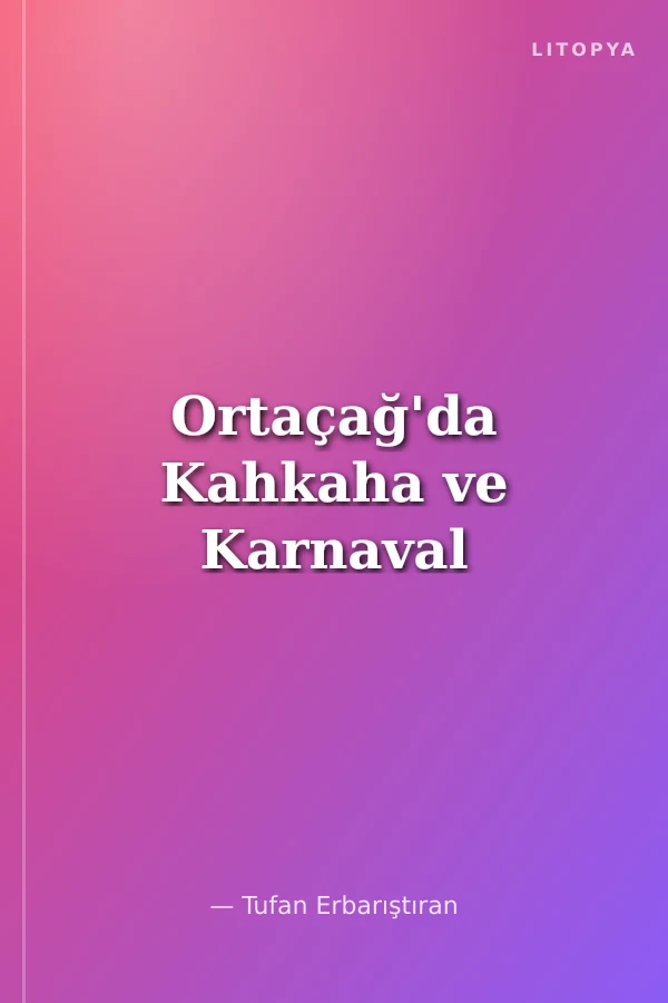 Ortaçağ'da Kahkaha ve Karnaval