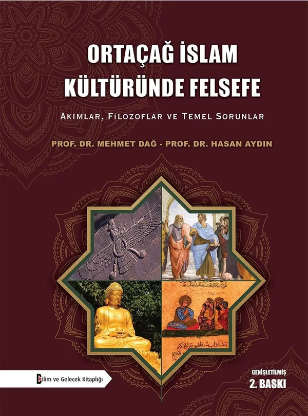 Ortaçağ İslam Kültüründe Felsefe Akımlar, Filozoflar ve Temel Sorunlar