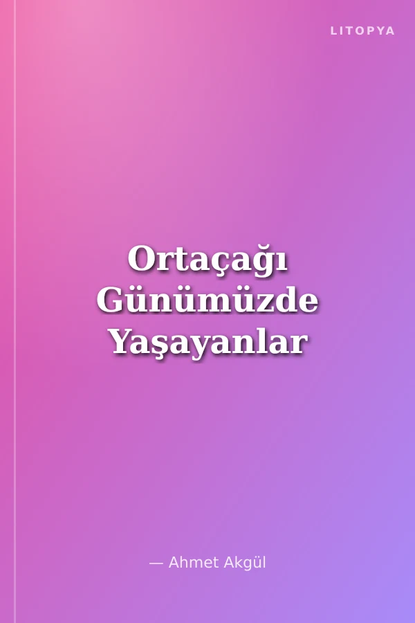 Ortaçağı Günümüzde Yaşayanlar