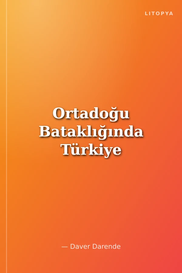 Ortadoğu Bataklığında Türkiye