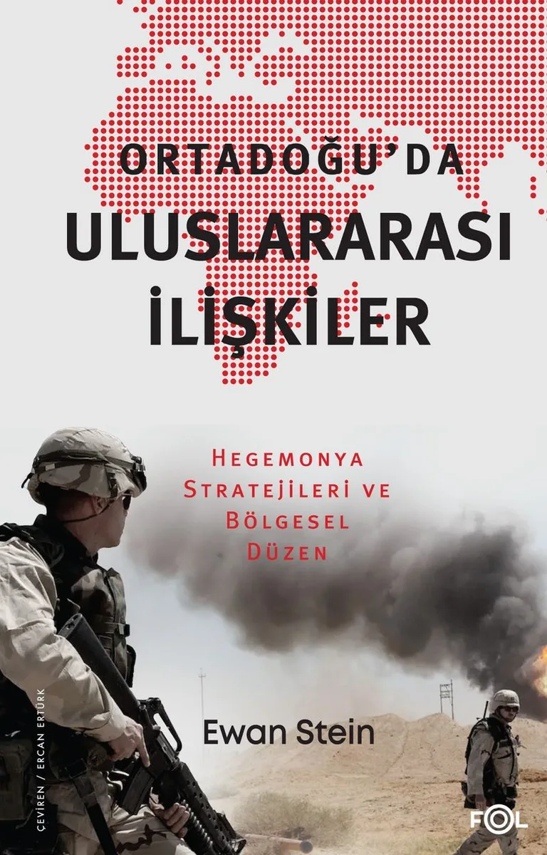 Ortadoğu'da Uluslararası İlişkiler Hegemonya Stratejileri ve Bölgesel Düzen