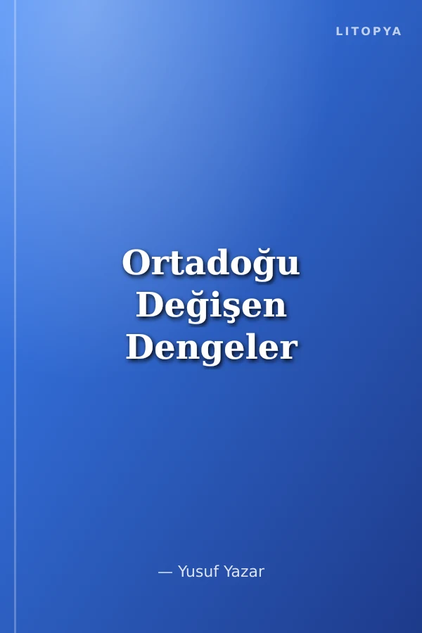 Ortadoğu Değişen Dengeler