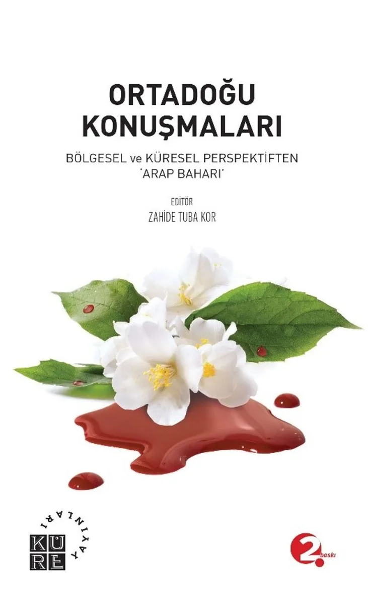 Ortadoğu Konuşmaları Bölgesel ve Küresel Perspektiften Arap Baharı