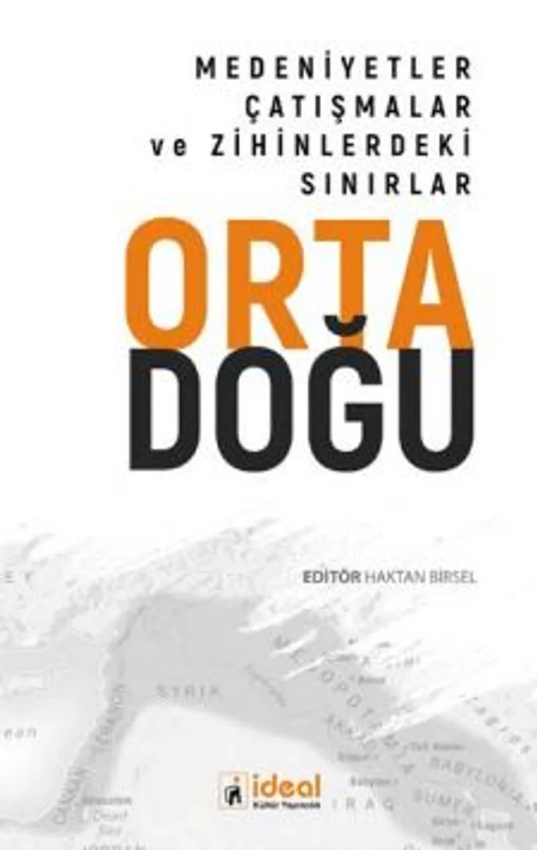 Ortadoğu Medeniyetler, Çatışmalar Ve Zihinlerdeki Sınırlar