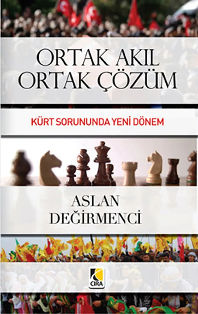 Ortak Akıl Ortak Çözüm Kürt Sorununda Yeni Dönem