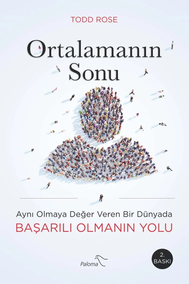 Ortalamanın Sonu Aynı Olmaya Değer Veren Bir Dünyada Başarılı Olmanın Yolu