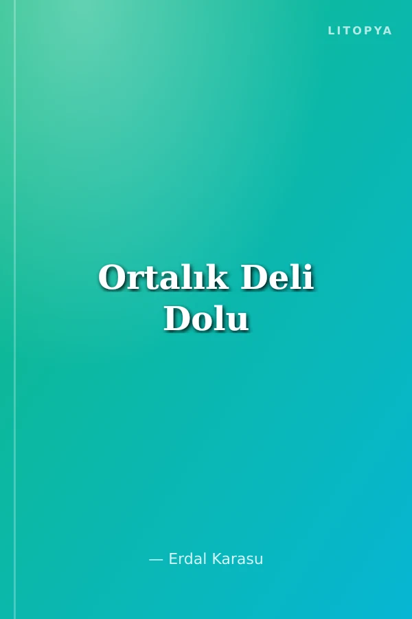 Ortalık Deli Dolu