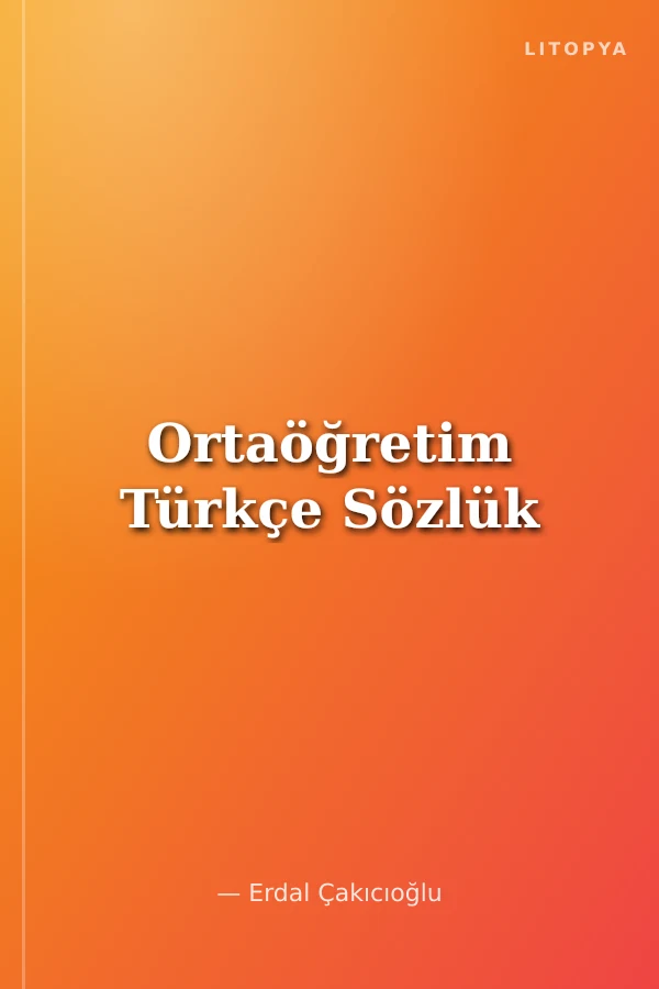 Ortaöğretim Türkçe Sözlük