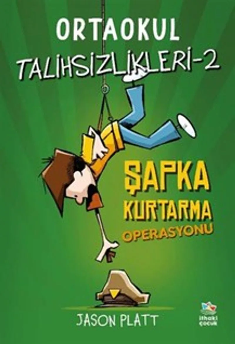 Ortaokul Talihsizlikleri 2 / Şapka Kurtarma Operasyonu