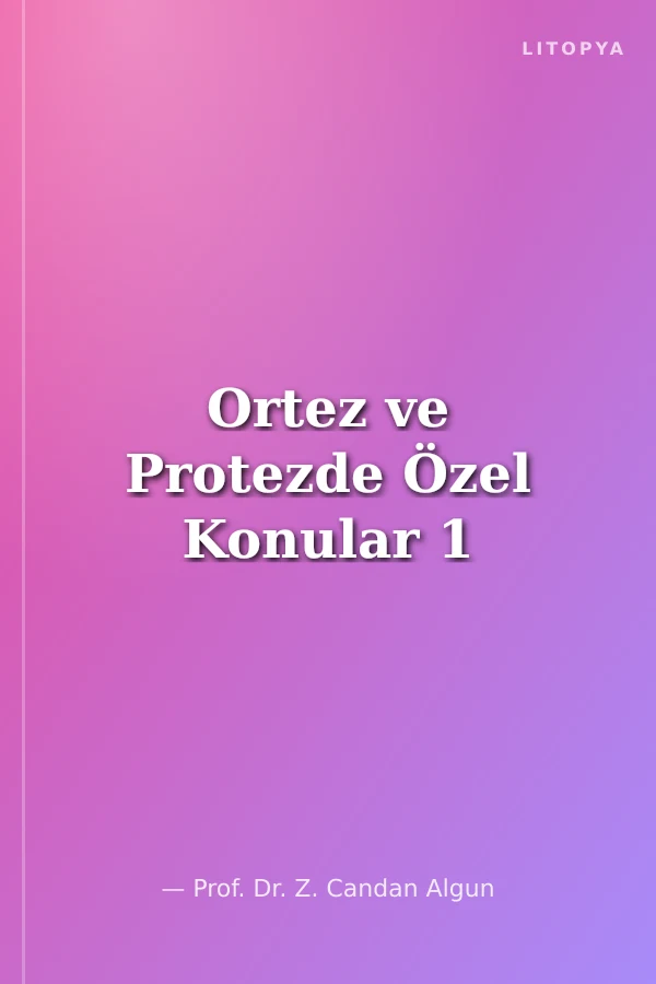 Ortez ve Protezde Özel Konular 1