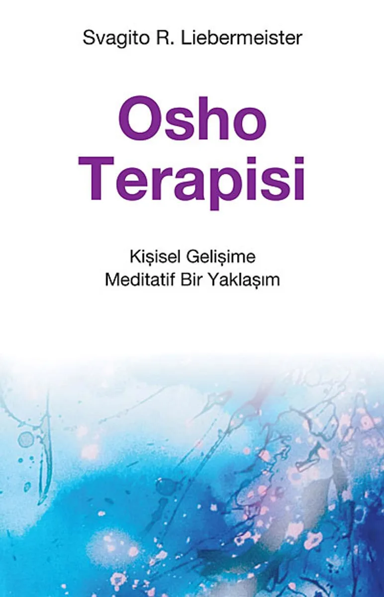 Osho Terapisi Kişisel Gelişime Meditatif Bir Yaklaşım