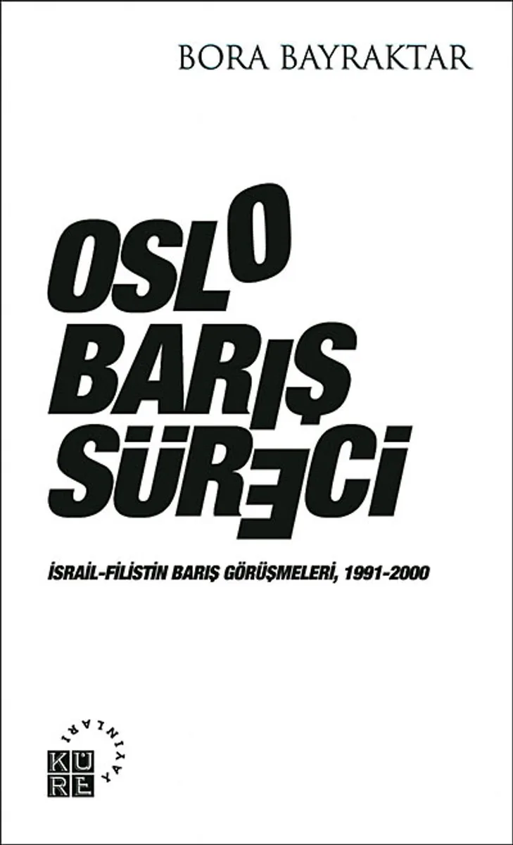 Oslo Barış Süreci İsrail-Filistin Barış Görüşmeleri, 1991-2000