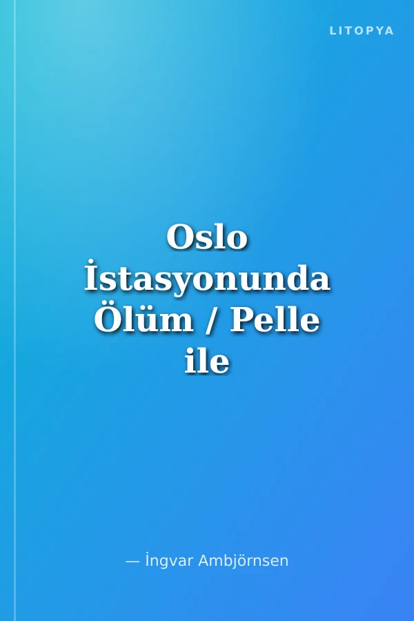 Oslo İstasyonunda Ölüm / Pelle ile Prof
