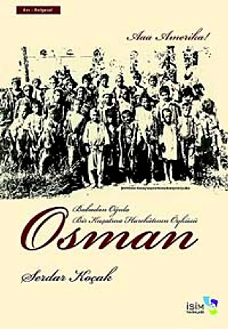 Osman Babadan Oğula Bir Kuşatma Harekatının Öyküsü