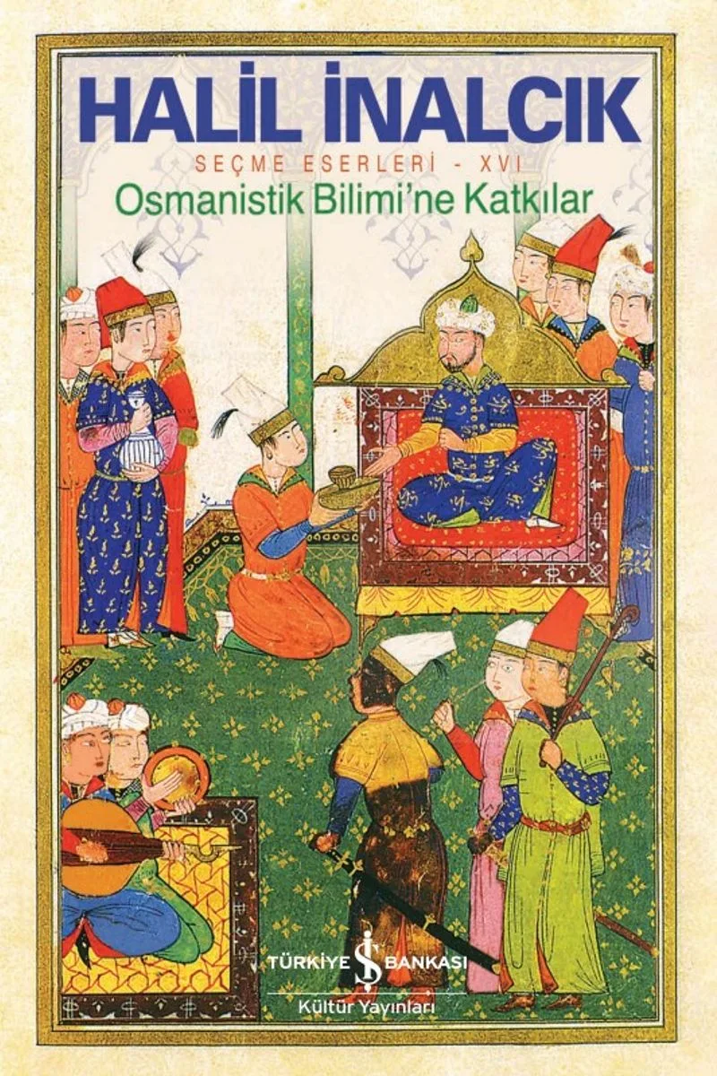 Osmanistik Bilimi'ne Katkılar / Seçme Eserleri - XVI