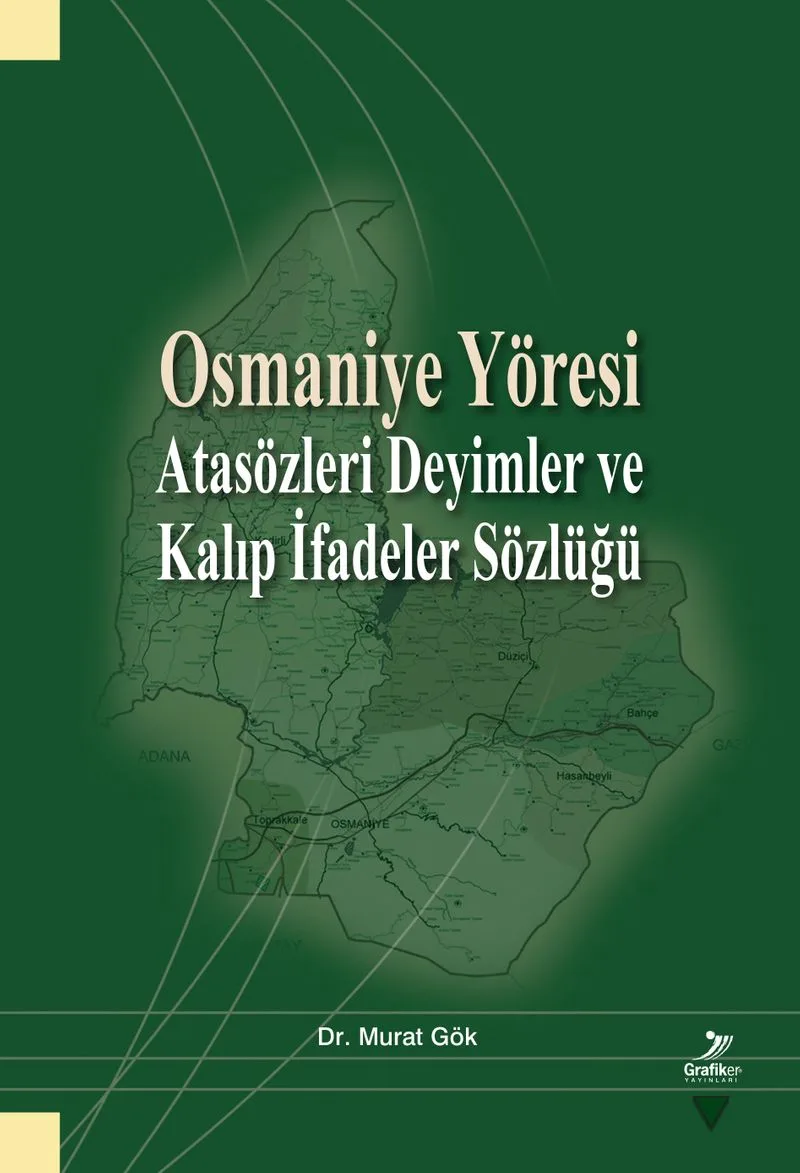 Osmaniye Yöresi Atasözleri Deyimler ve Kalıp İfadeler Sözlüğü
