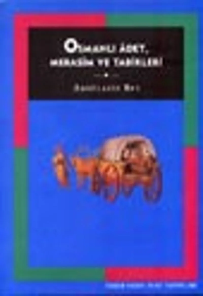 Osmanlı Adet, Merasim ve Tabirleri