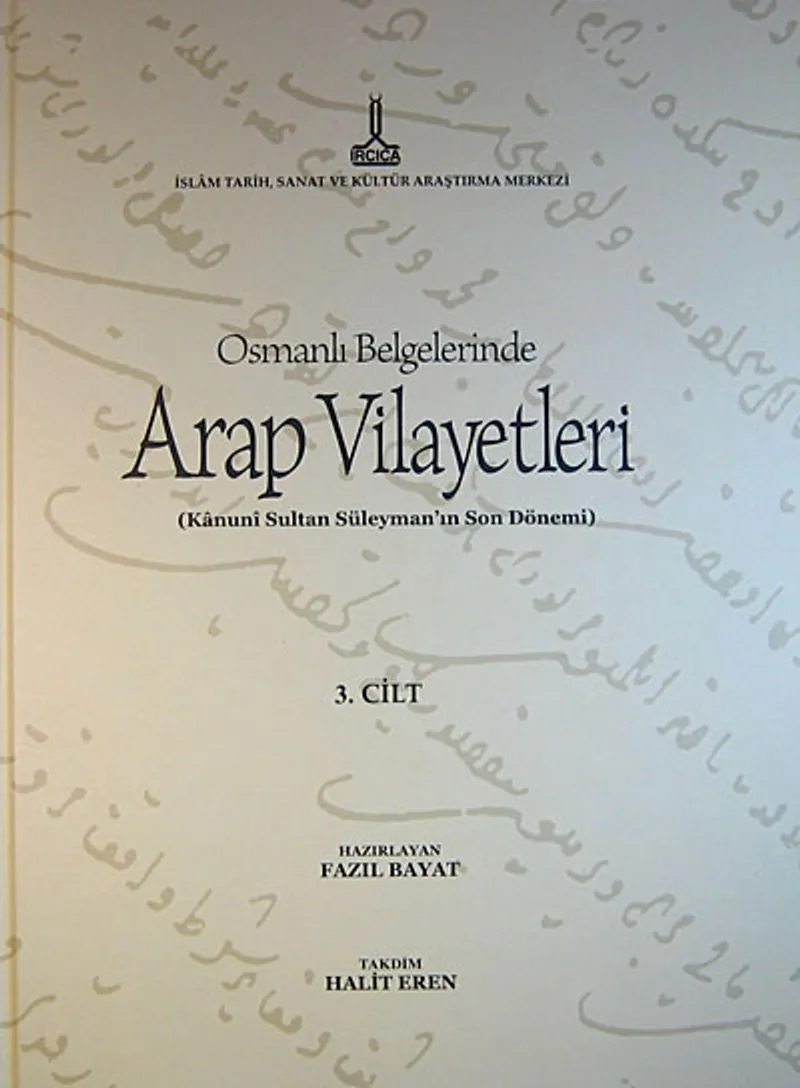 Osmanlı Belgelerinde Arap Vilayetleri (Kanuni Sultan Süleyman'ın Son Dönemi) 3. Cilt (Cd Ekli)