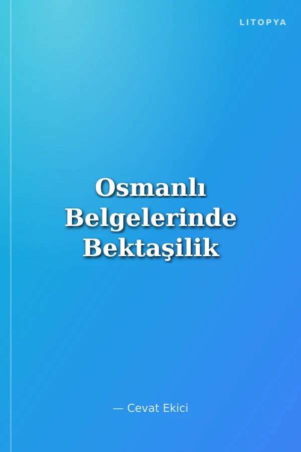 Osmanlı Belgelerinde Bektaşilik