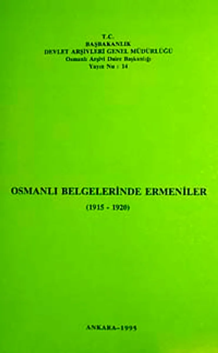 Osmanlı Belgelerinde Ermeniler (1915-1920)