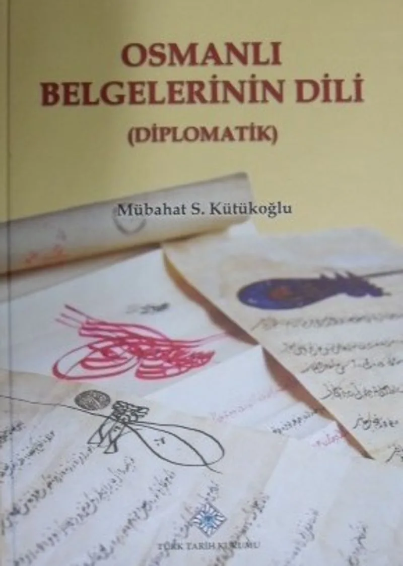 Osmanlı Belgelerinin Dili (Diplomatik) / 30-A-8