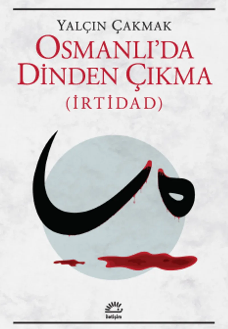 Osmanlı'da Dinden Çıkma (İrtidad)