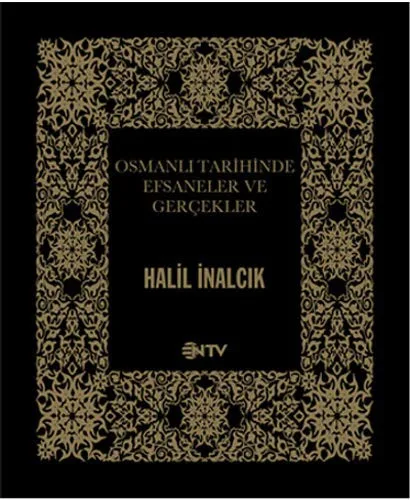 Osmanli'da Efsaneler ve Gercekler