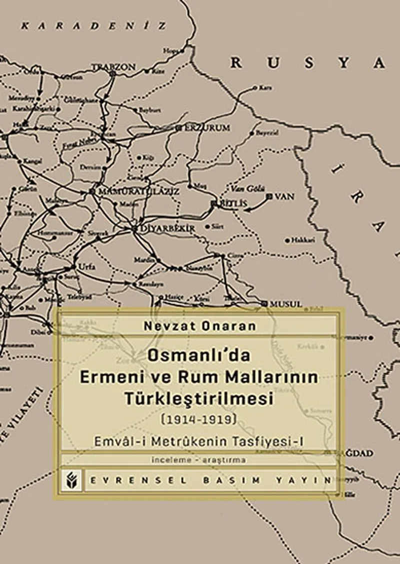 Osmanlı'da Ermeni ve Rum Mallarının Türkleştirilmesi (1914-1919) Emval-i Metrukenin Tasfiyesi-I