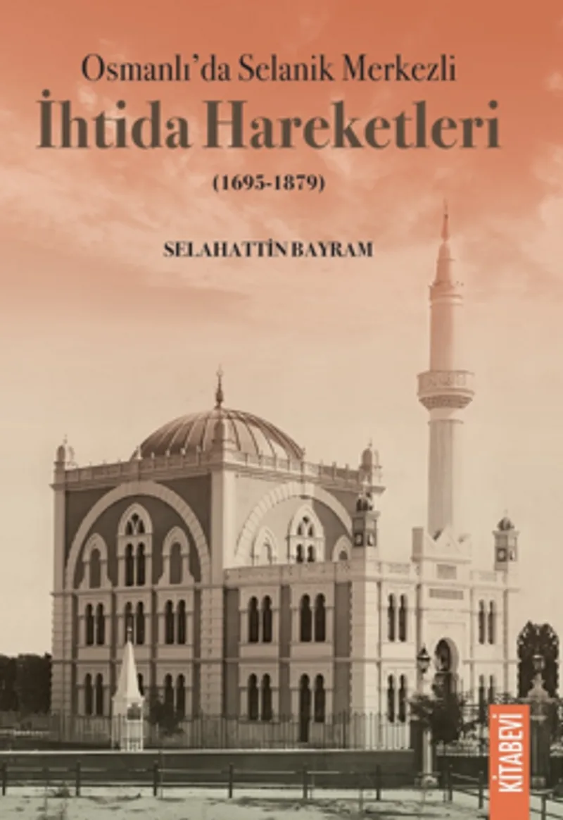 Osmanlı'da Selanik Merkezli İhtida Hareketleri (1695-1879)