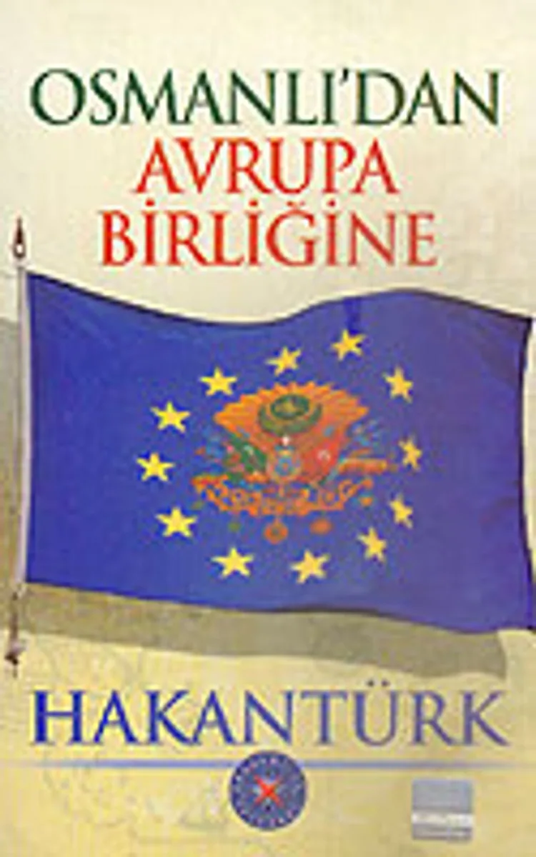 Osmanlı'dan Avrupa Birliğine