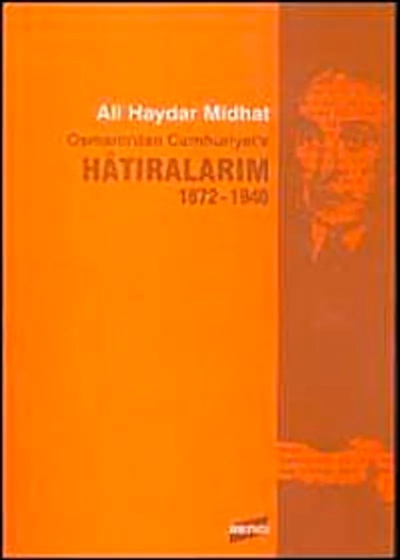 Osmanlı'dan Cumhuriyet'e Hatıralarım 1872-1946 / 10-E-21