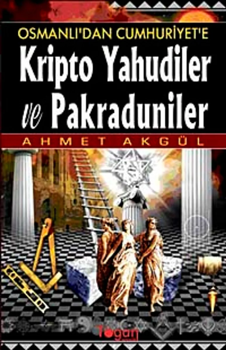 Osmanlı'dan Cumhuriyet'e Kripto Yahudiler ve Pakraduniler