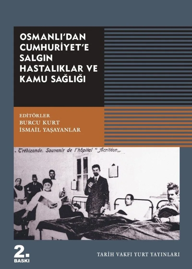 Osmanlı'dan Cumhuriyet'e Salgın Hastalıklar ve Kamu Sağlığı