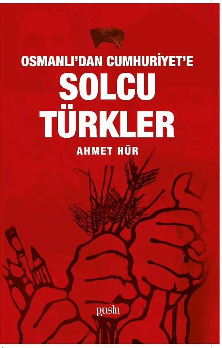 Osmanlı'dan Cumhuriyet'e Solcu Türkler