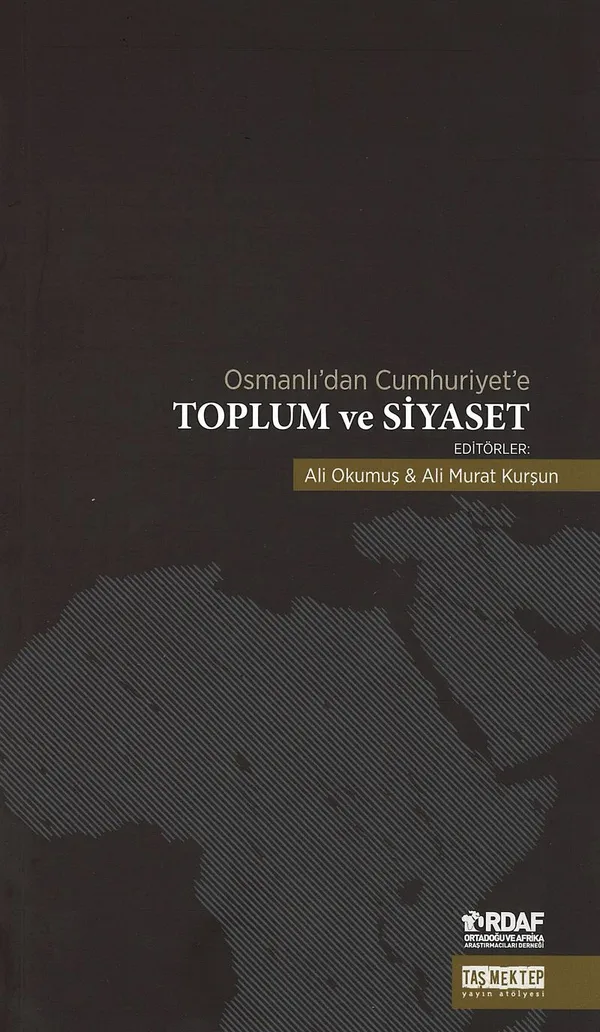 Osmanlı'dan Cumhuriyet'e Toplum ve Siyaset
