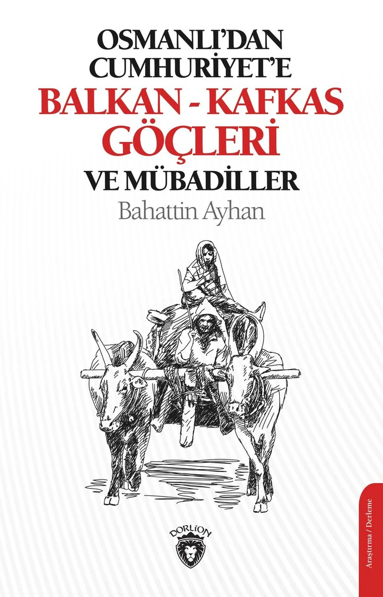 Osmanlı'dan Cumhuriyete Balkan-Kafkas Göçleri ve Mübadiller