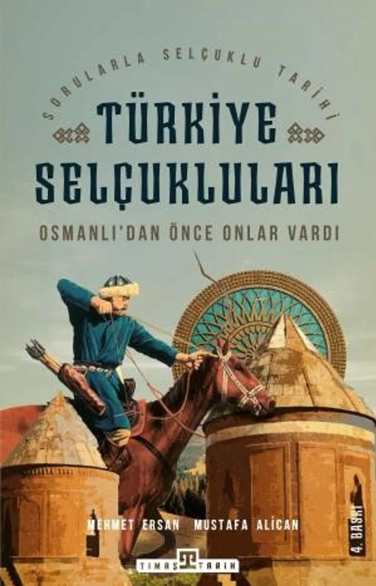 Osmanlı'dan Önce Onlar Vardı - Türkiye Selçukluları Sorularla Selçuklular Tarihi